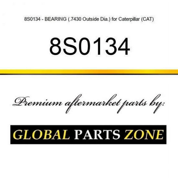 8S0134 - BEARING (.7430 Outside Dia.) for Caterpillar (CAT)