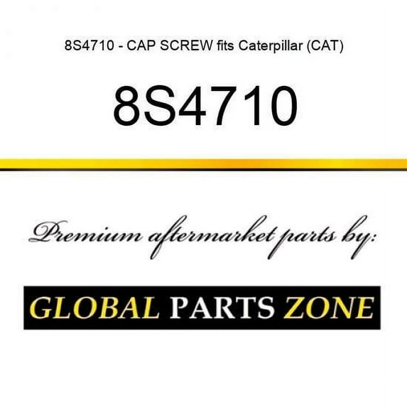 8S4710 - CAP SCREW fits Caterpillar (CAT)
