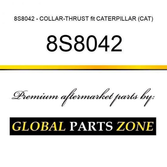 8S8042 - COLLAR-THRUST fit CATERPILLAR (CAT)