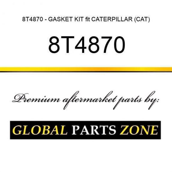 8T4870 - GASKET KIT fit CATERPILLAR (CAT)