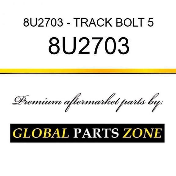 8U2703 - TRACK BOLT 5/8X1-13/16 fits Caterpillar (CAT)