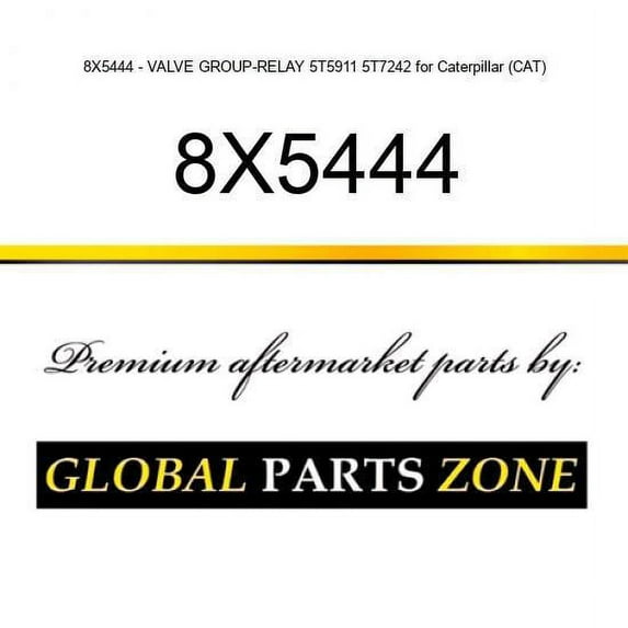 8X5444 - VALVE GROUP-RELAY 5T5911 5T7242 for Caterpillar (CAT)