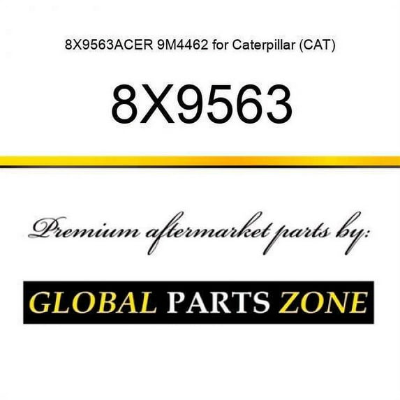 8X9563ACER 9M4462 for Caterpillar (CAT)