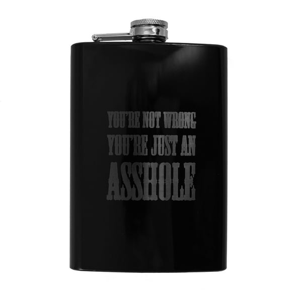 8oz BLACK You're Not Wrong Flask L1 Fun Silly Novelty