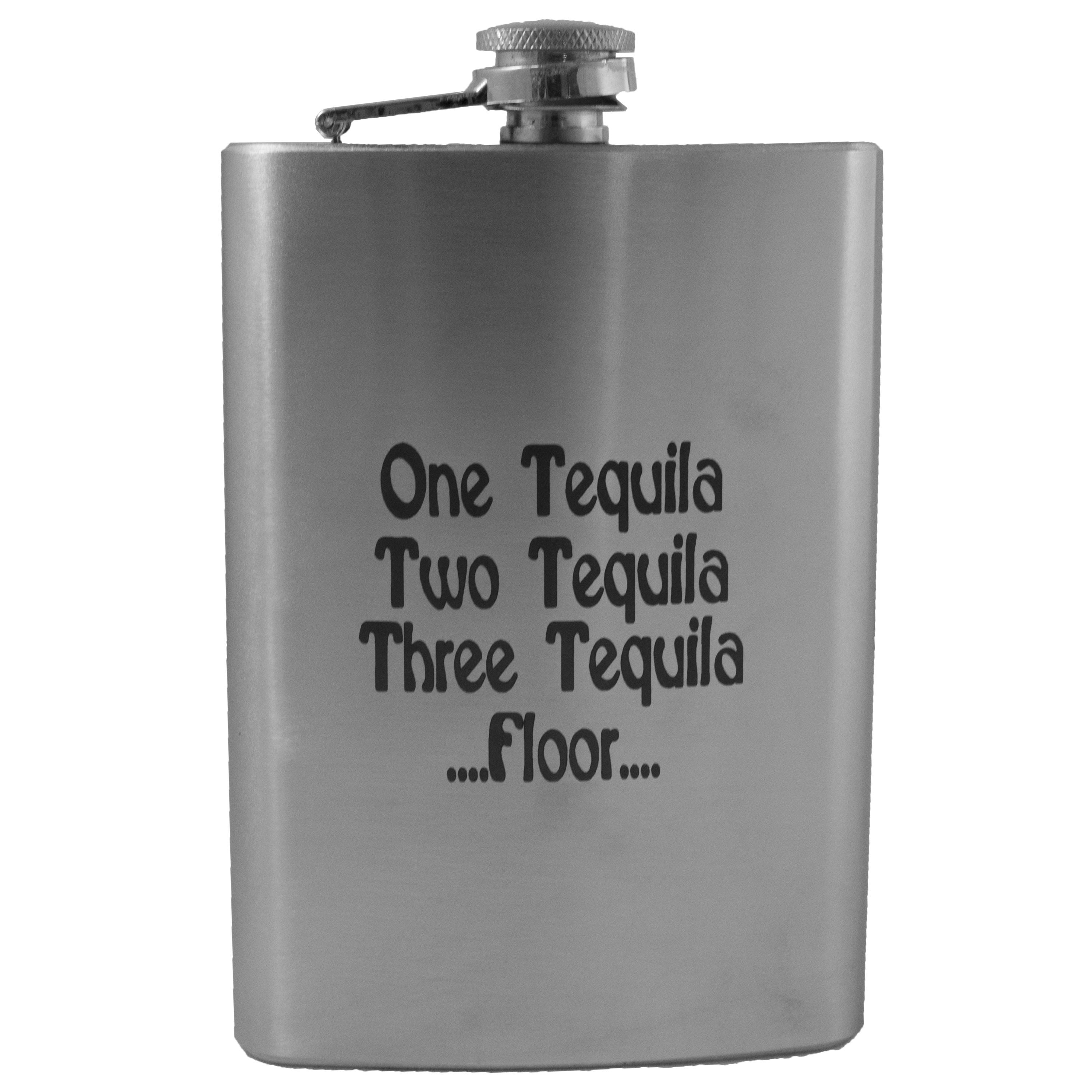 8oz One Tequila Two Tequila Three Tequila Floor Stainless Steel Flask 8oz One Tequila Two Tequila Three Tequila Floor Stainless Steel Flask