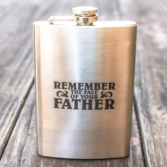 8oz Remember the Face of Your Father Flask L1