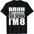 thumbnail image 1 of 8th Birthday Kid 67 Meme Bruh I Survived Six Seven Now I'm 8 T-Shirt, 1 of 8