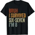 thumbnail image 1 of 8th Birthday Six Seven Boy I'm 8 Year Old Bruh 6 7 Bday Kids T-Shirt, 1 of 8