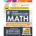 thumbnail image 1 of 8th Grade Common Core Math: Daily Practice Workbook - Part I: Multiple Choice 1000+ Practice Questions and Video Explana, (Paperback), 1 of 1