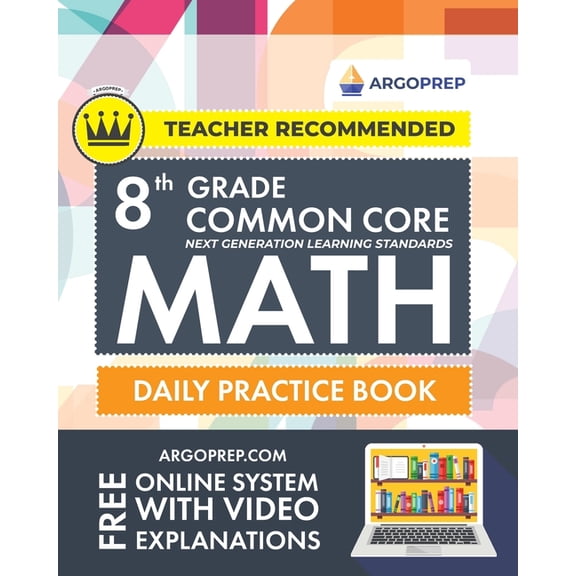 8th Grade Common Core Math: Daily Practice Workbook - Part I: Multiple Choice 1000+ Practice Questions and Video Explana, (Paperback)