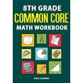 thumbnail image 1 of Pre-Owned 8th Grade Common Core Math Workbook: Daily Practice Questions & Answers To Help Students Succeed Paperback, 1 of 1