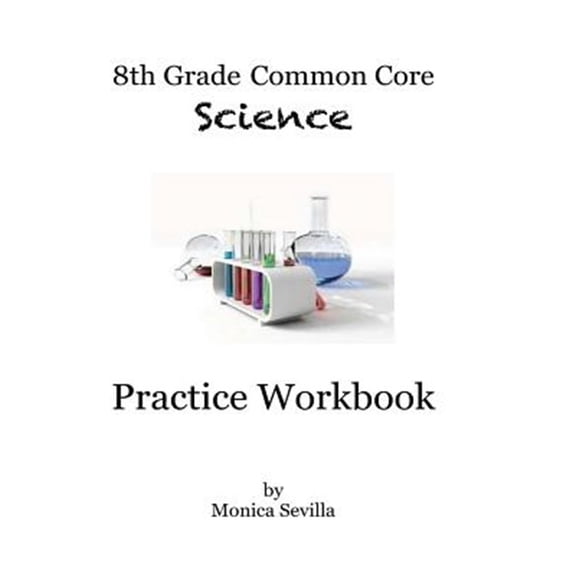 Pre-Owned 8th Grade Common Core Science Practice Workbook: Chemical Reactions (Paperback)