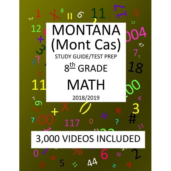 8th Grade MONTANA Mont Cas, 2019 MATH, Test Prep : 8th Grade MONTANA COMPREHENSIVE ASSESSMENT SYSTEM TEST 2019 MATH Test Prep/Study Guide (Paperback)