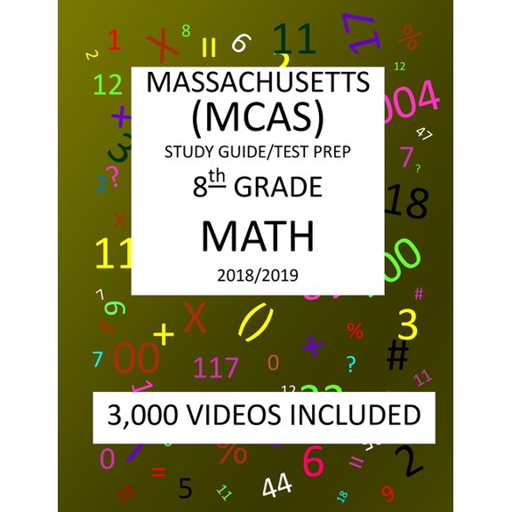 8th Grade Massachusetts Mcas, 2019 Math, Test Prep : 8th Grade Massachusetts Mcas 2019 Math Test Prep/Study Guide