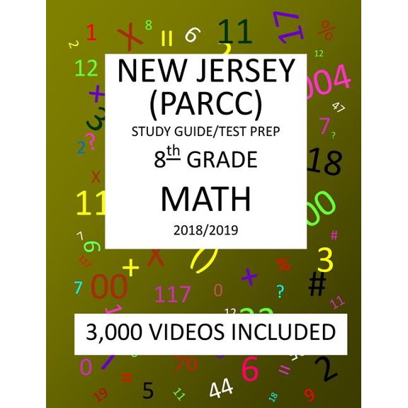 8th Grade NEW JERSEY PARCC, 2019 MATH, Test Prep : 8th Grade NEW JERSEY PARTNERSHIP for ASSESSMENT of READINESS for COLLEGE and CAREERS 2019 MATH Test Prep/Study Guide (Paperback)