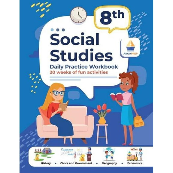 8th Grade Social Studies: Daily Practice Workbook 20 Weeks of Fun Activities History Civic and Government Geography Economics + Video Explanations for Each Question (Paperback)