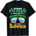 thumbnail image 1 of 8th Grade Way To High School Grade First Summer Graduation T-Shirt, 1 of 4