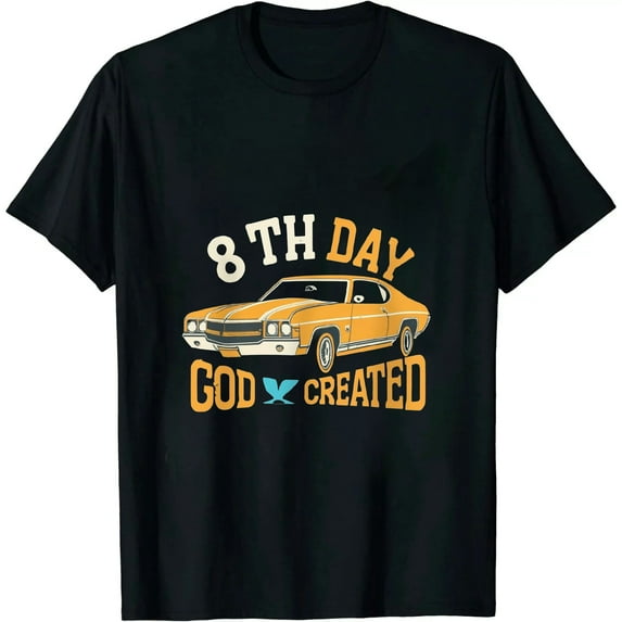 8th day god created Chevelle,Muscle Car,SS454,SS427,SS T-Shirt1828