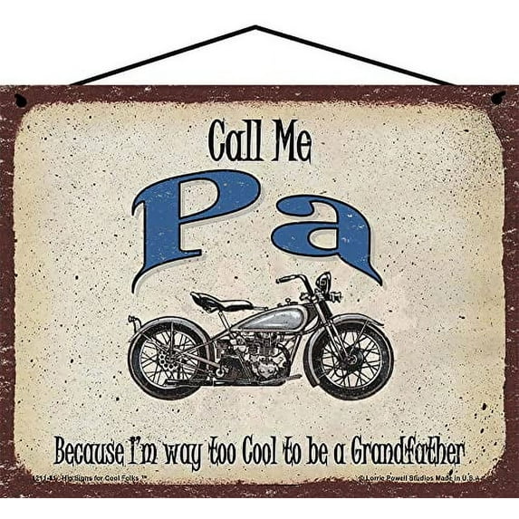 8x10 Call Me Pa Classic Motorcycle Sign Because I'm Way Too Cool To Be A Grandfather Vintage Style Home Décor, Father's Day Gift for any Old Biker Grandpa