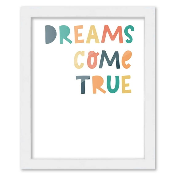 8x10 Framed Nursery Wall Art Colorful Dreams Come True Poster In White Wood Frame For Kid Bedroom