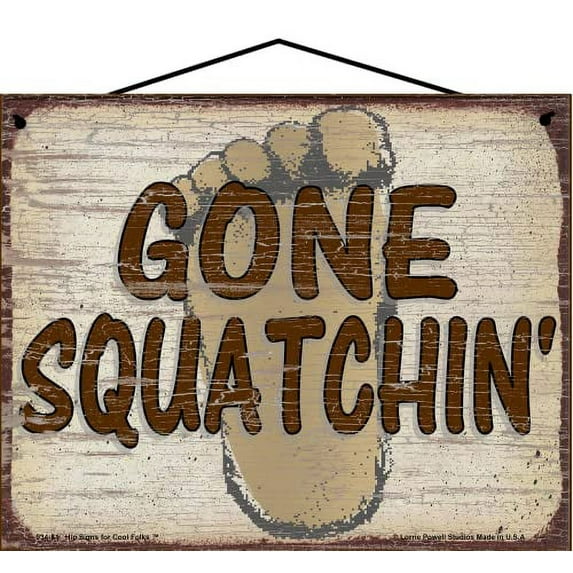 8x10 Gone Squatchin' - Bigfoot Themed Vintage Style Sign, Unique Wall Decor for Sasquatch Enthusiasts, Squatching Wall Art