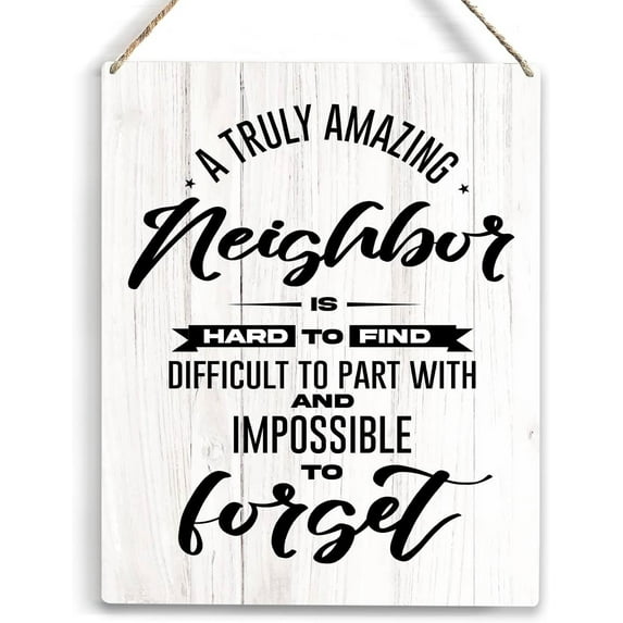 8x10 Inch Neighbor Gifts A Truly Amazing Neighbor Is Hard To Find Wooden Hanging Sign Housewarming Gift For Neighbor Farewell Gift For Neighbors Moving Housewarming Birthday Gifts For Neighbor