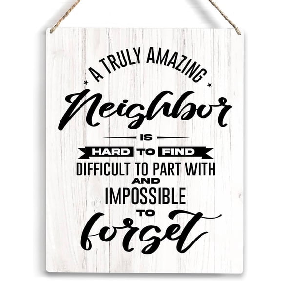 8x10 Inch Neighbor Gifts A Truly Amazing Neighbor Is Hard To Find Wooden Hanging Sign Housewarming Gift For Neighbor Farewell Gift For Neighbors Moving Housewarming Birthday Gifts For Neighbor