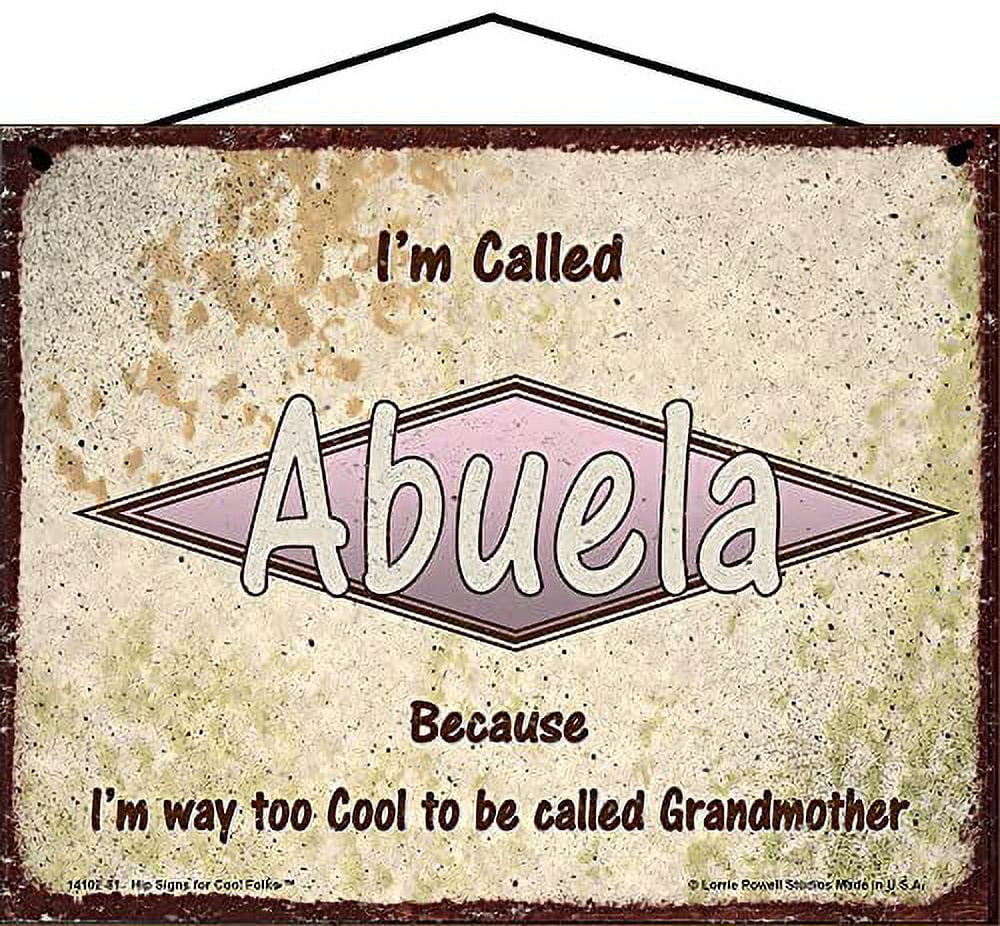 8x10 Retro Family Sign I'm Called Abuela Because I'm Way Too Cool To Be
