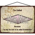 thumbnail image 1 of 8x10 Retro Family Sign - I'm Called Mom Mom Because I'm Way Too Cool To Be Called Grandmother - Vintage Style Hanging Wall Art, Home Décor Mother's Day Gift for Grandma, 1 of 1