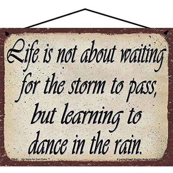 8x10 Vintage Style Inspirational Quote Sign - Life Is Not About Waiting For The Storm To Pass But Learning To Dance In The Rain - Motivational Spiritual Saying Wall Art Home Décor