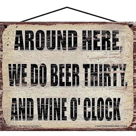 8x10 Vintage Style Wine Themed Sign - Around Here We Do Beer Thirty and Wine O'Clock - Perfect Kitchen Décor Gift for Wine Lovers and Home Cellar or Bar