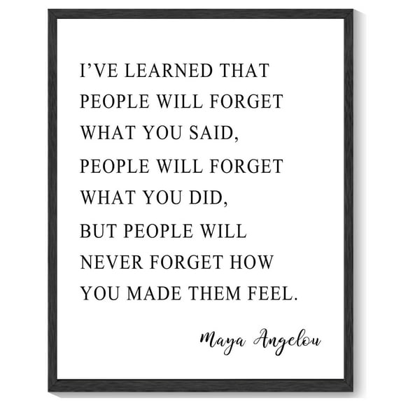 8x10in Black Framed Inspirational Wall Art I've Learned That People Will Never Forget How You Made Them Feel Motivational Quote Positive Posters Office Home Decor