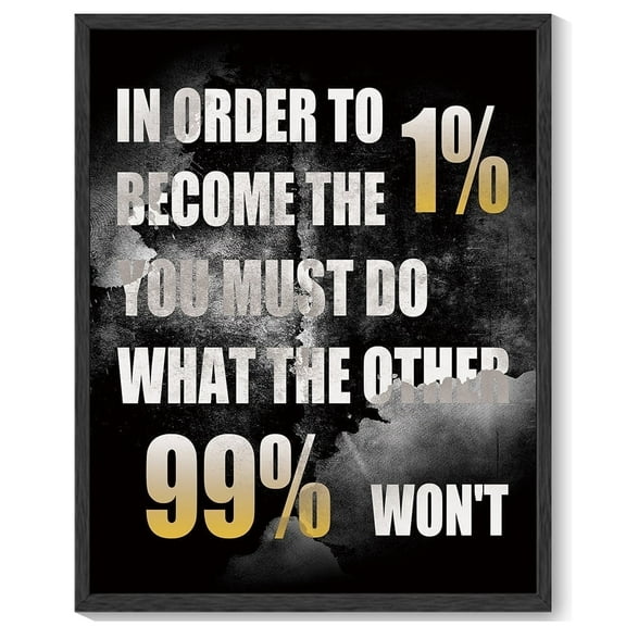 8x10in Black Framed Inspirational Wall Art IN ORDER TO BECOME THE 1% Motivational Positive Quote Sayings Office Home Decor Prints Encouraging Posters Study