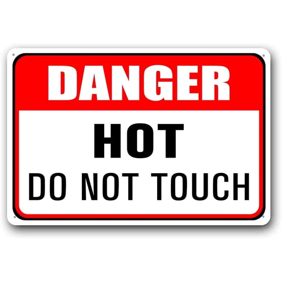 8x12 Inch Aluminum Danger Hot Do Not Touch Sign Safety Signs Metal Surface Warning Signs Weather Resistant Long Lasting Ink