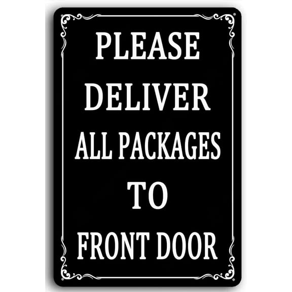 8x12 Inch Aluminum Please Deliver All Packages To Front Door Sign Metal Package Delivery Sign Indoor/outdoor Use, Weather Resistant Long Lasting Ink