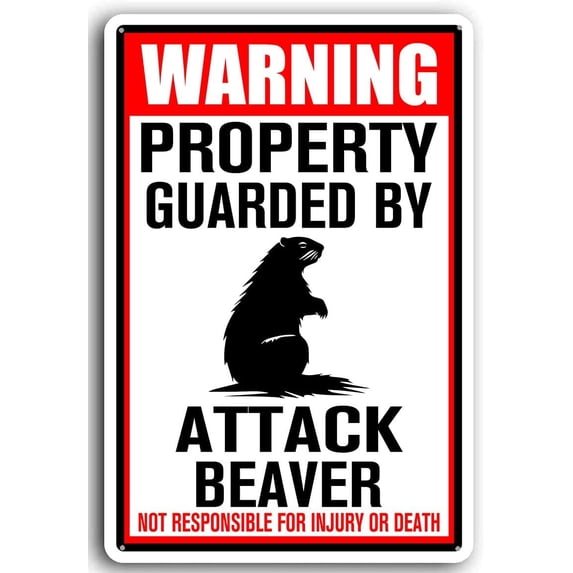 8x12 Inch Aluminum Warning Property Guarded by Attack Beaver Sign Metal Beware Sign for Yard Outdoor Use, Beaver Lover Gifts