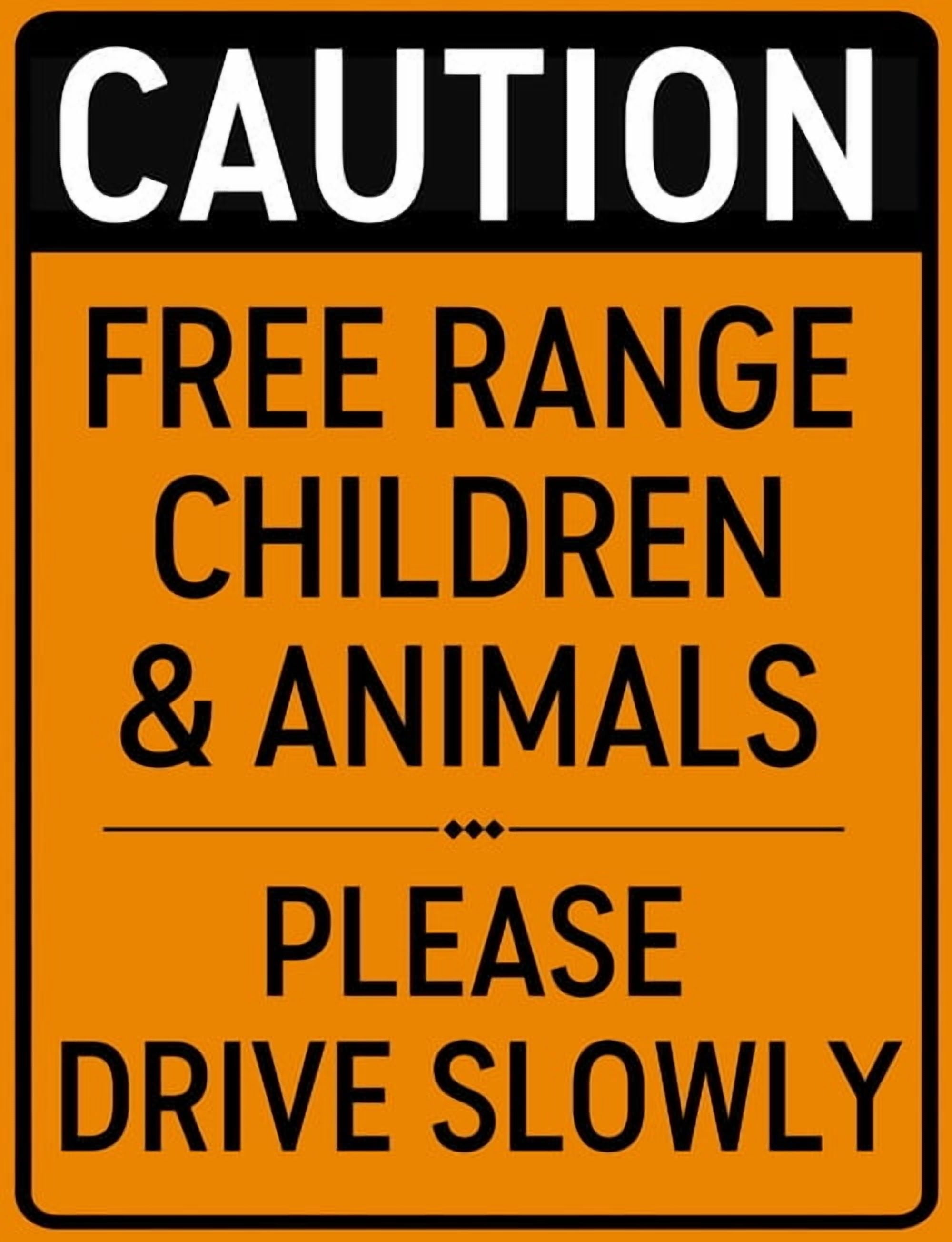 8x12 Inch Caution Free Range Children & Animals Sign Drive Slowly ...