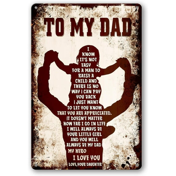 8x12 Inch To My Dad Birthday Gifts Metal Tin Sign From Daughter Fathers Day Papa Gift Wall Plaque Daddy Garage Man Cave Sign Presents On Christmas, Thanksgiving, Anniversaries And Birthday