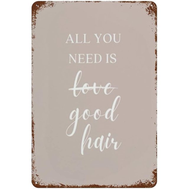 8x12 Inch Funny Hair Sign,All You Need Is Love Good Hair,Hairdresser