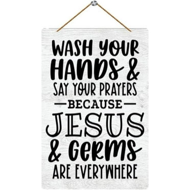 8x12 Inch Home Wall Decor Signs Wash Your Hands And Say Your Prayers Because Jesus And Germs Are Everywhere Wooden Wall Decorative Plaque Sign For House Family Living Room Bedroom Kitchen