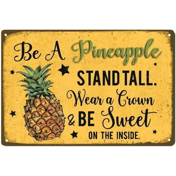 8x12 Inch Be A Pineapple Stand Tall Wear A Crown Be Sweet On The Inside - Retro Vintage Pineapple Sign Tin Bar Sign Country Home Decor Suitable For Bedroom Restaurant Bathroom Bar Cafe