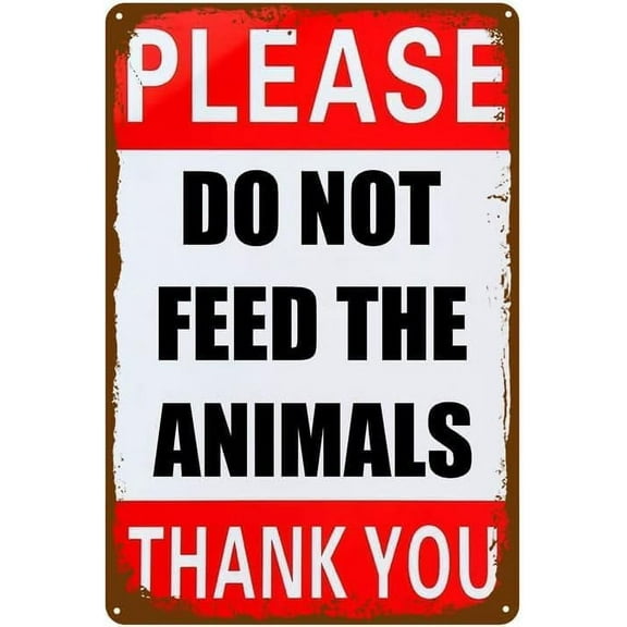 8x12 Inch Please Do Not Feed The Animals Sign - - Rust Free Metal Signs – Reflective, Uv Protected And Weatherproof Farm Wall Decor