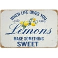 thumbnail image 1 of 8x12 Inch Retro Tin Signs Vintage Style When Life Gives You Lemons Make Something Sweet Metal Sign Iron For Indoor Outdoor Home Bar Coffee Kitchen Wall Decor Suitable For Bedroom Restaurant, 1 of 6