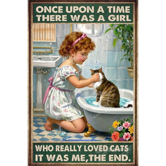 8x12 Inch Vintage Cat Metal Sign Once Upon a Time There Was a Lady Who Really Loved Cats Quote Rustic Aluminum Plaque for Cat Moms, Farmhouse Decor, Gifts for Pet Lovers Cat Lovers