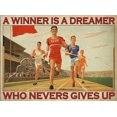 8x12 Inches Running Race A Winner is Dreamer Who Nevers Gives Up Racing