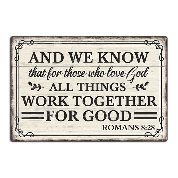 8x12inch Vintage Metal Tin Sign, and We Know That for Those Who Love God All Things Work Together for Good Sign, Wall Art Decor for Home Farmhouse Living Room