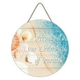 8x8inch Funny To Our Little Piece Of Paradise Round Wooden