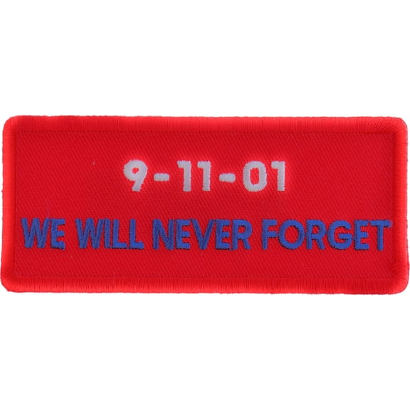 9 11 01 We Will Never Forget Patch