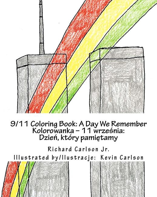 9/11 Coloring Book: A Day We Remember (English and Polish Edition) (Paperback) by Richard Carlson