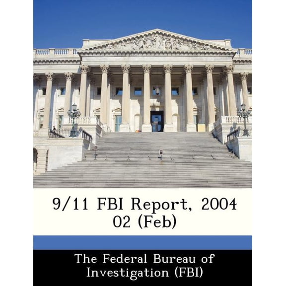 9/11 FBI Report, 2004 02 (Feb) (Paperback)